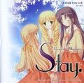 Stay．-Fragments of Memories-