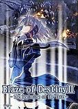 Blaze of Destiny II -The Beginning of the Fate-